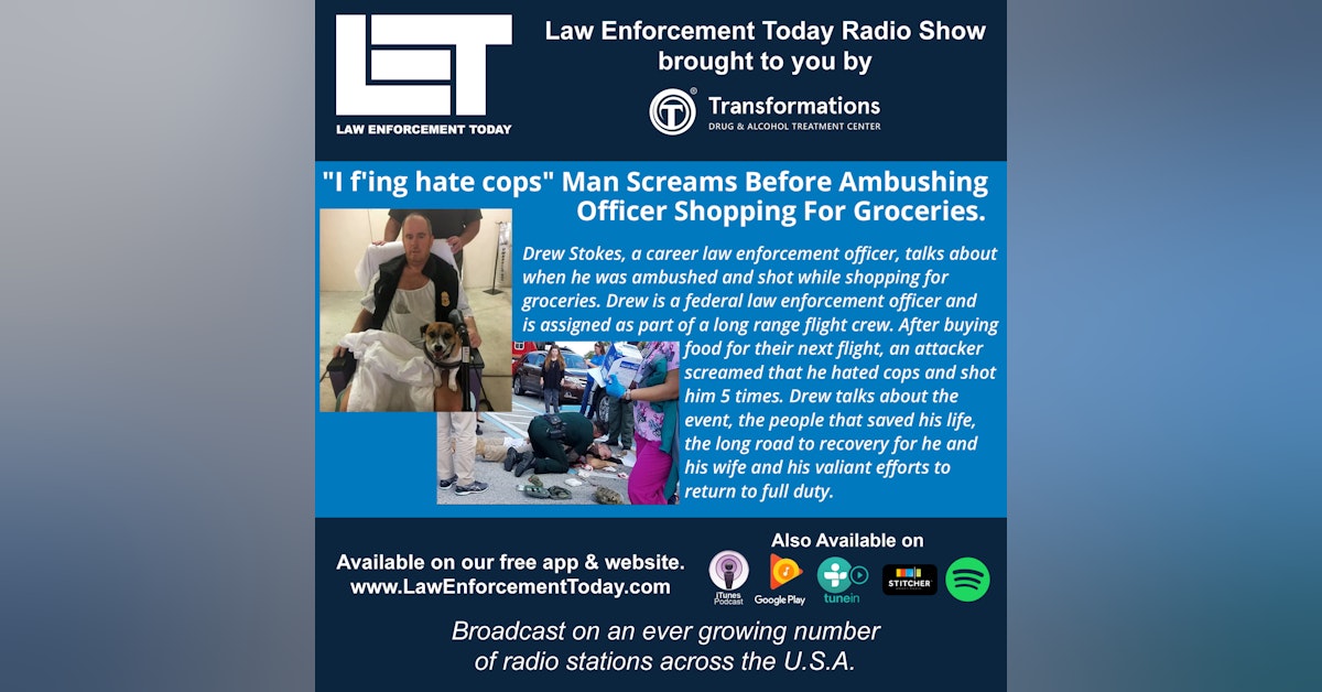 S3E74: "I F'ing Hate Cops" Man Screams Before Ambushing Officer Shopping For Groceries.