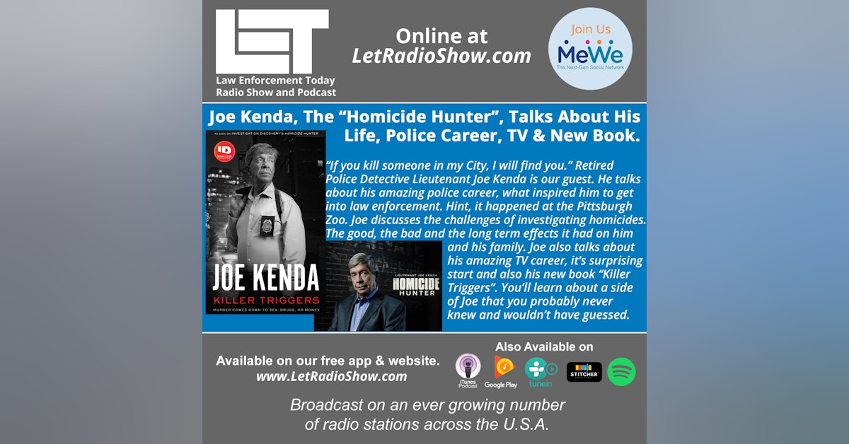 S5E18: Joe Kenda, The “Homicide Hunter”, Investigating Murders, His Police Career, TV & New Book.