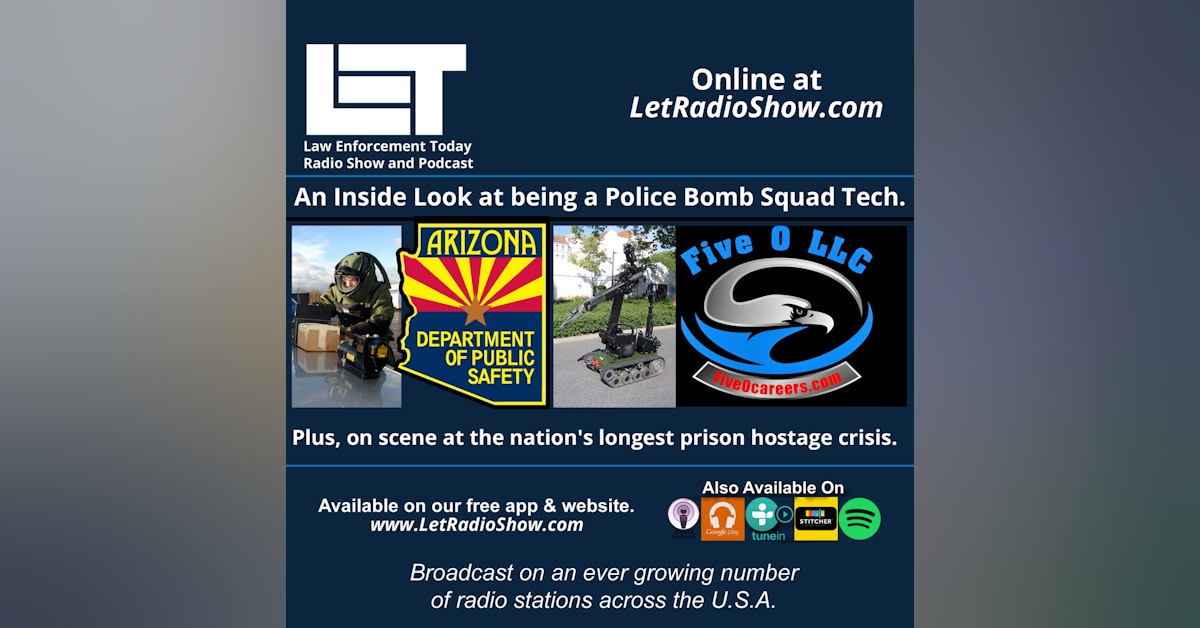 S5E52: An Inside Look At Being A Police Bomb Squad Tech. Plus, On Scene At The Nation's Longest Prison Hostage Crisis.