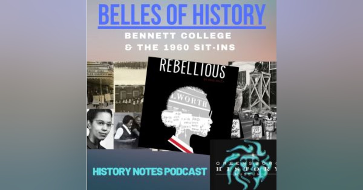 History Notes - Belles of History: Bennett College & the 1960 Sit-Ins