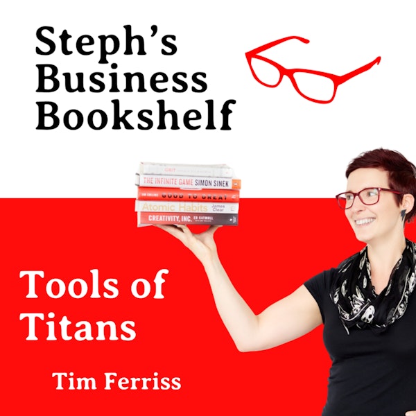 Tools of Titans by Tim Ferriss: how to make your habits your key for success Image