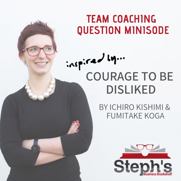 Courage to Be Disliked; Team Building Question Image