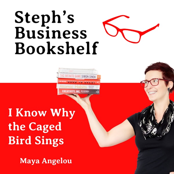 I Know Why The Caged Bird Sings by Maya Angelou: How powerful stories can change your life Image