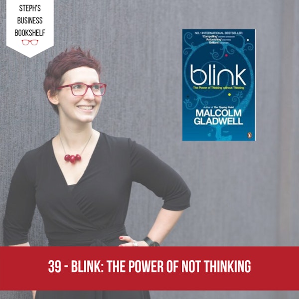 Blink by Malcolm Gladwell: the power of not thinking Image