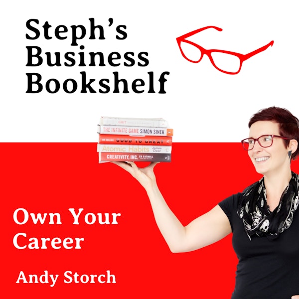 Own Your Career, Own Your Life by Andy Storch: why you need to take more responsibility for your career, and your life Image