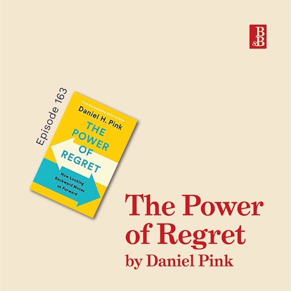 The Power of Regret by Dan Pink: why regret is not a dirty word Image